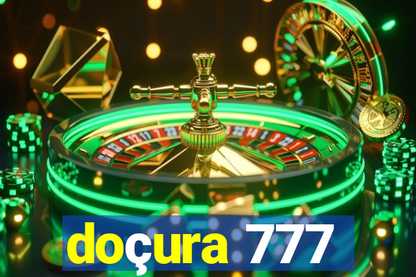 doçura 777